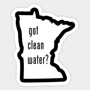 Minnesota - Got Clean Water? Sticker